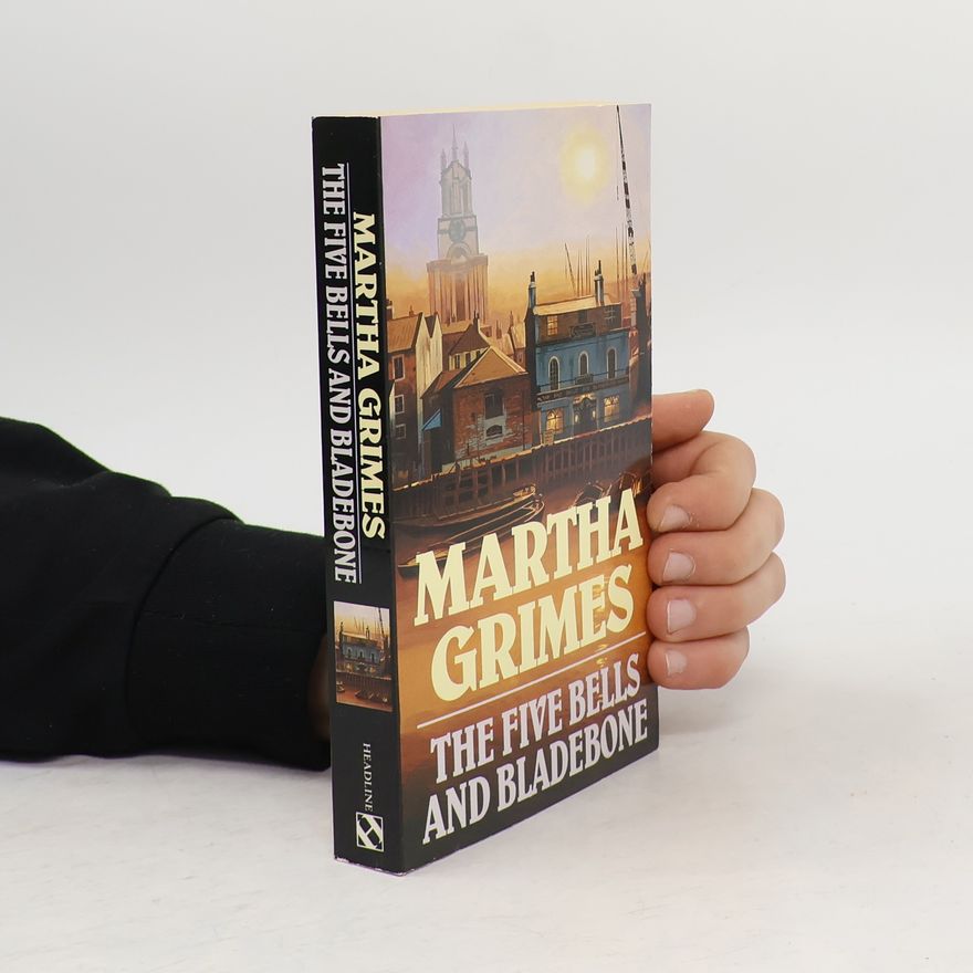 Martha Grimes The Five Bells and Bladebone