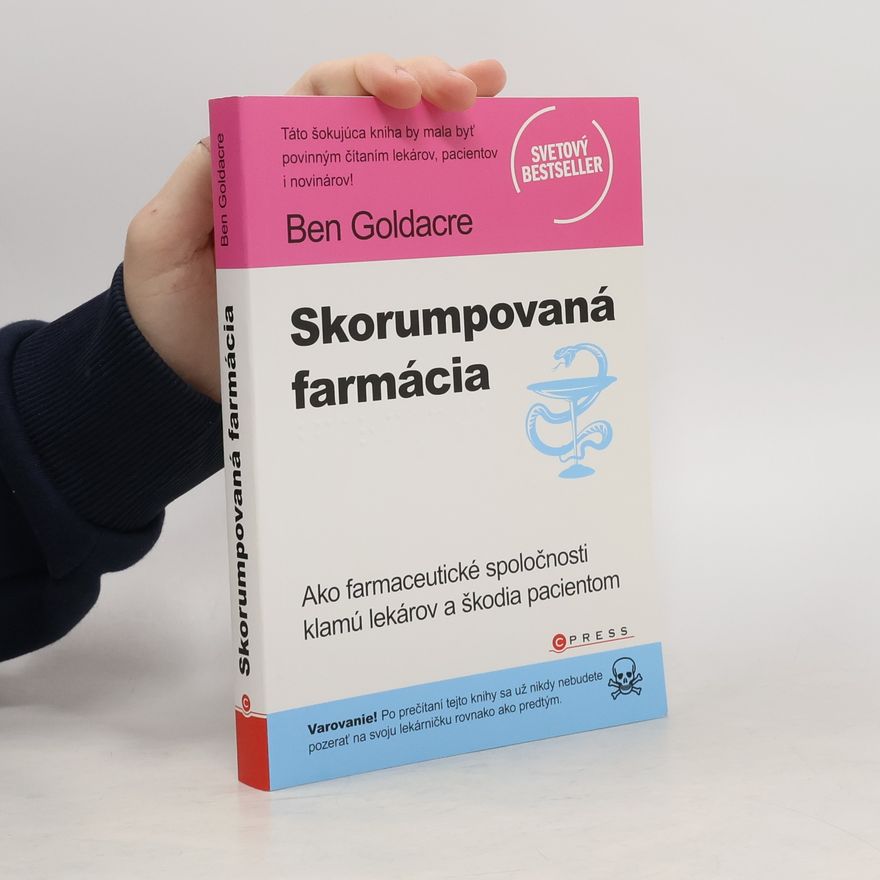 Ben Goldacre Skorumpovaná farmácia