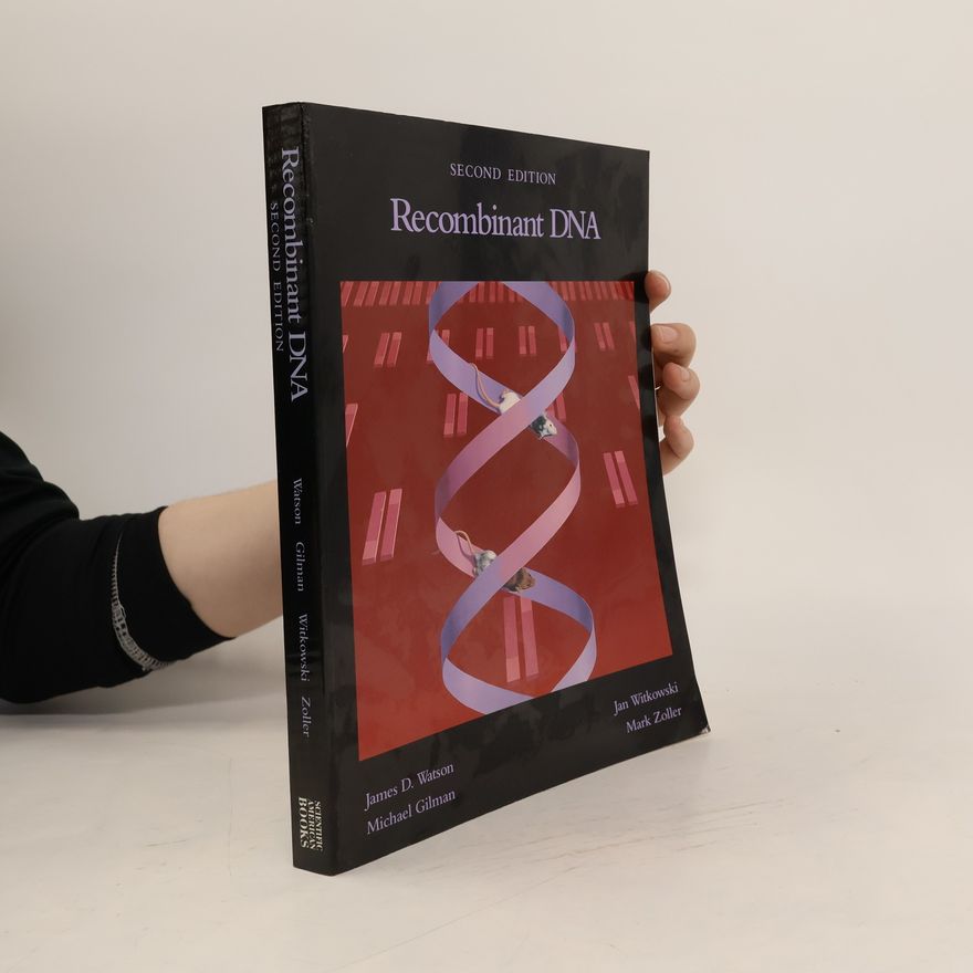 Mark Zoller Recombinant DNA: Second Edition