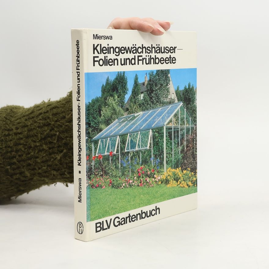 Dietrich Mierswa Kleingewächshäuser - Folien und Frühbeete