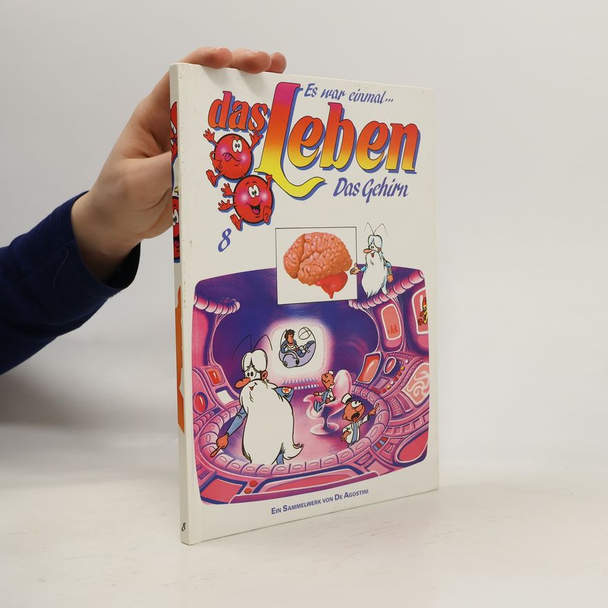 Autorenkollektiv Es war einmal das Leben 8. Das Gehirn