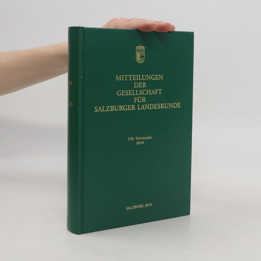 Autorenkollektiv Mitteilungen der gesellschaft für Salzburger Landeskunde 2010