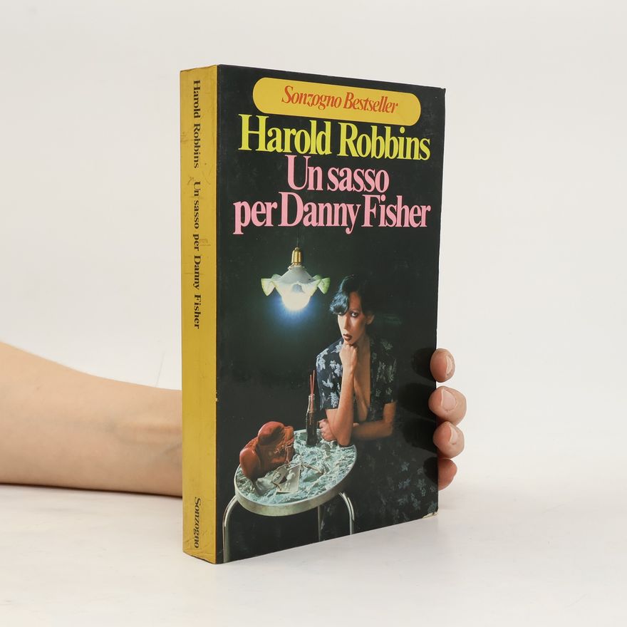 Harold Robbins Un sasso per Danny Fisher