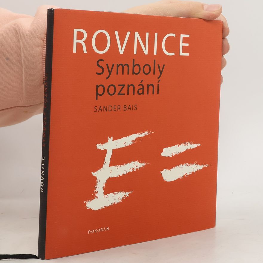 Sander Bais Rovnice - Symboly poznání