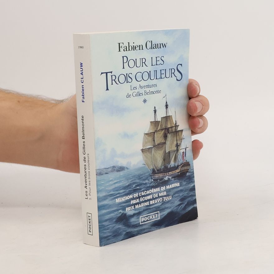 Thibaud Passavant Les Aventures de Gilles Belmonte - 1: Pour les trois couleurs