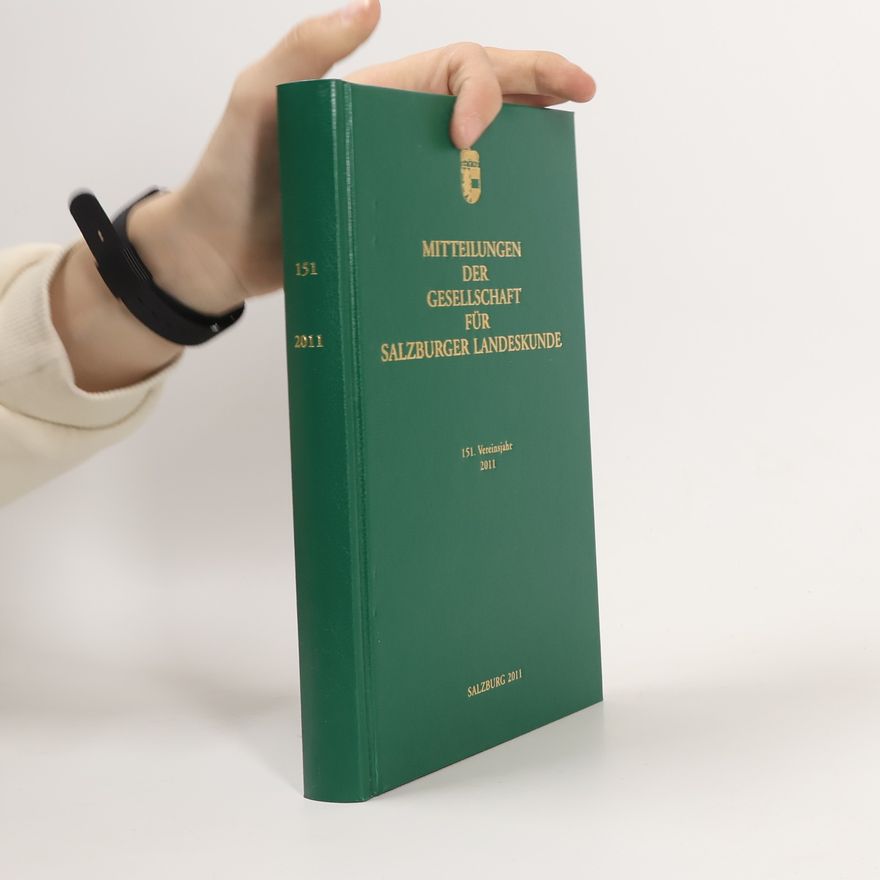 Autorenkollektiv Mitteilungen der Gesellschaft für Salzburger Landeskunde 2011