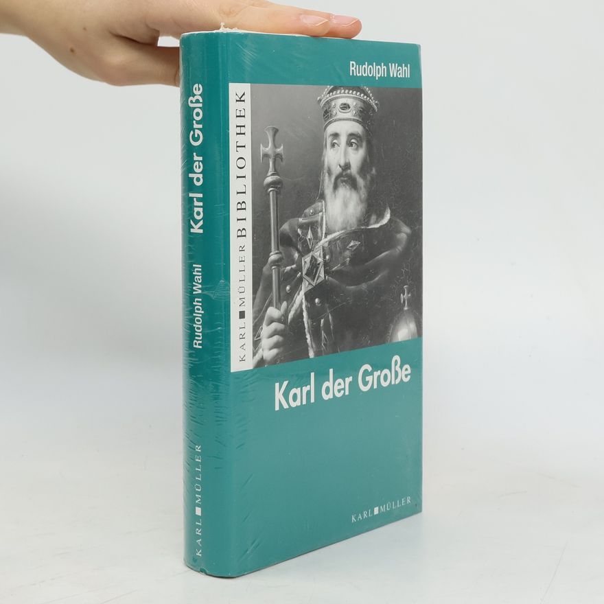 Rudolph Wahl Karl der Große