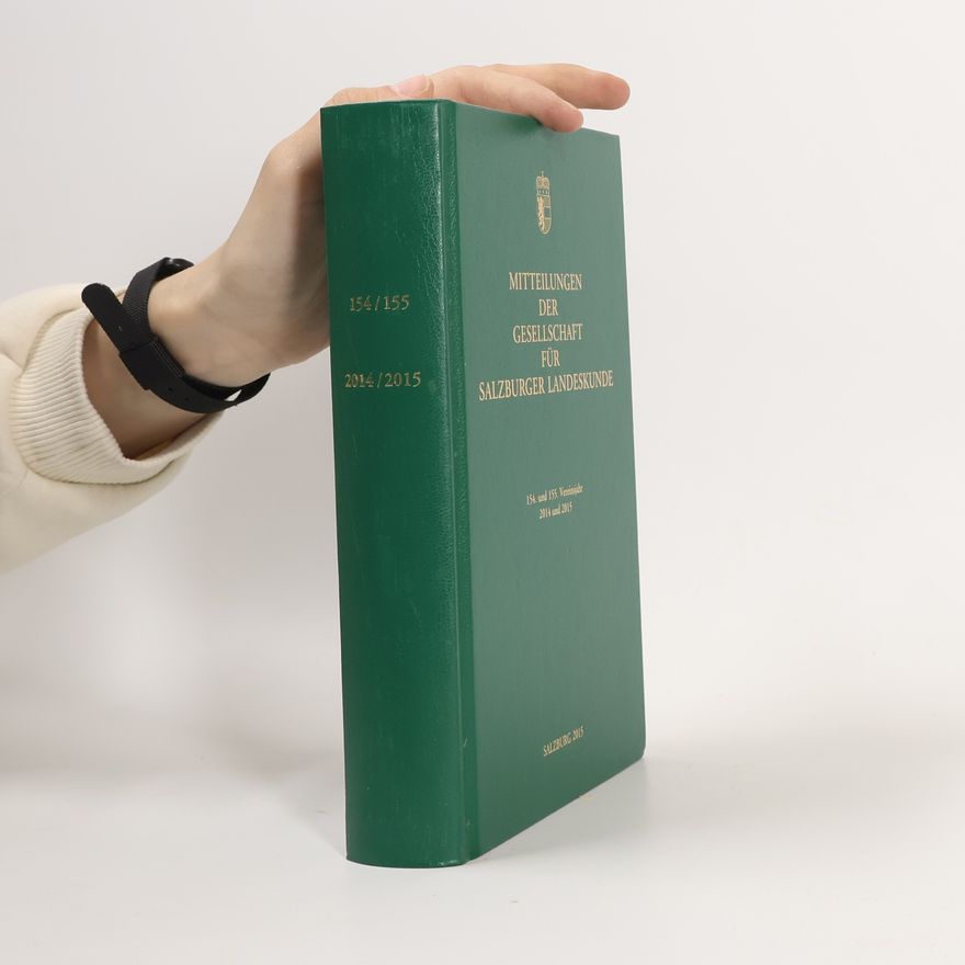 Autorenkollektiv Mitteilungen der Gesellschaft für Salzburger Landeskunde. 2014 und 2015