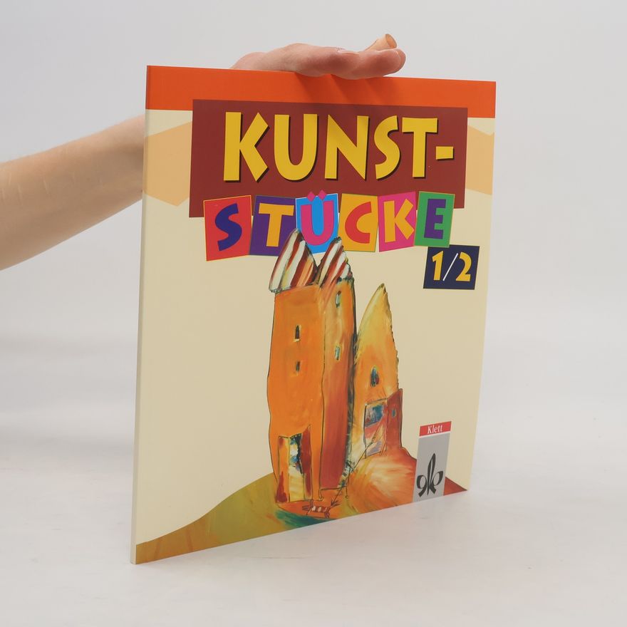 Hilleke Hüttenmeister Kunst-Stücke, Schülerbuch 1. und 2. Klasse