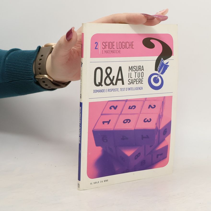 Kolektiv autorů 2 Sfide Logiche e Matematiche Q&A
