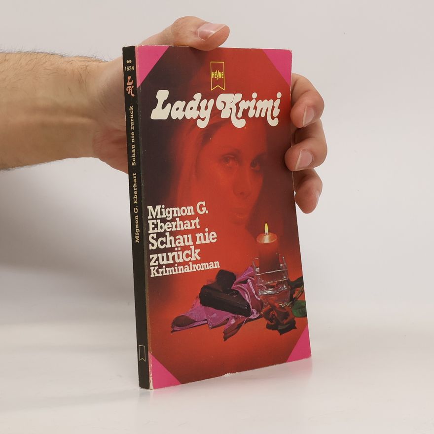 Mignon G. Eberhart Schau nie zurück