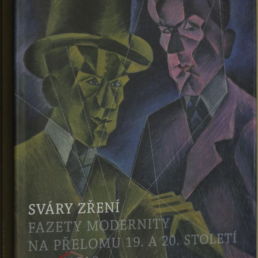 Karel Srp Sváry zření. Fazety modernity na přelomu 19. a 20. století 1890 - 1918