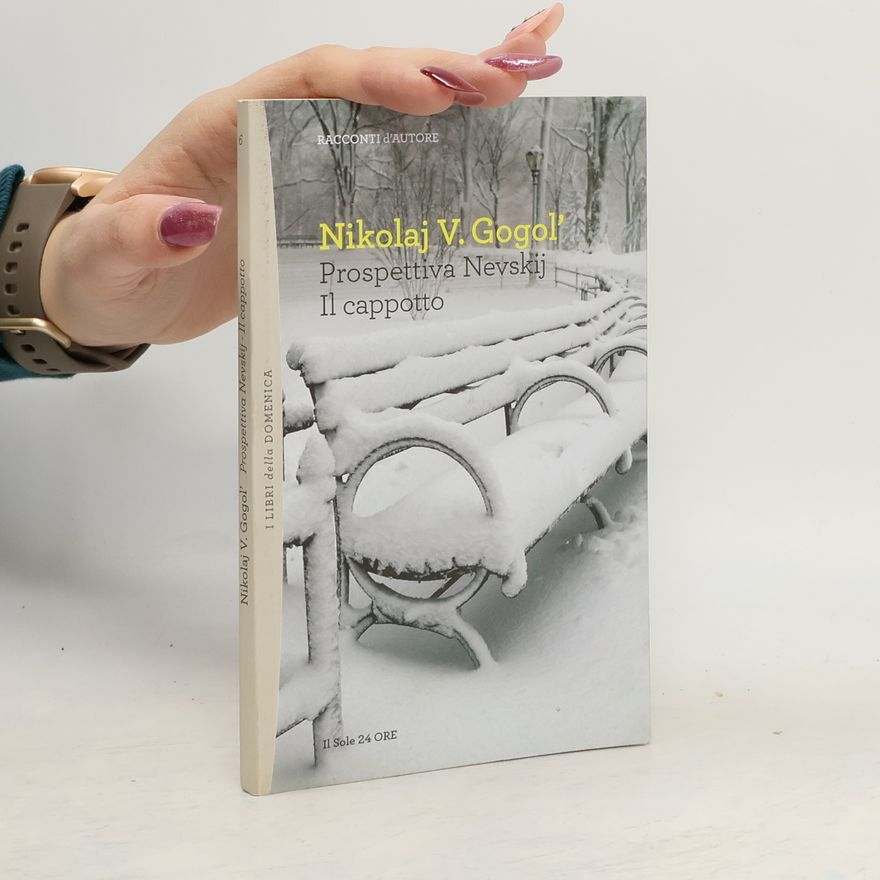 Nikolaj Vasilevič Gogol Prospettiva Nevskij. Il cappotto