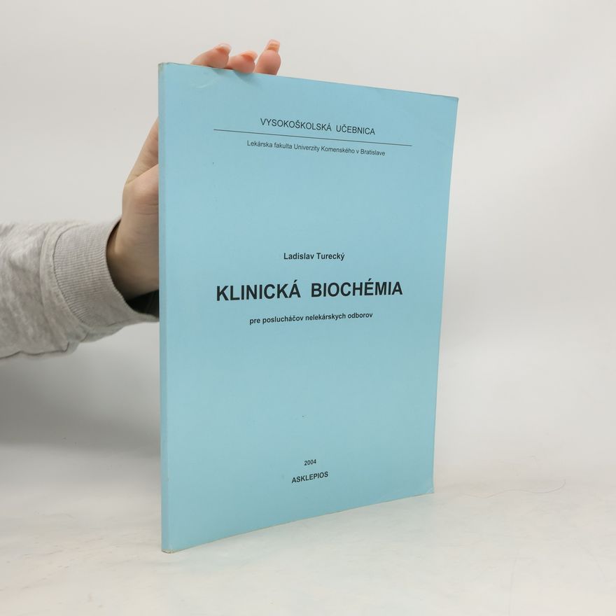 Ladislav Turecký Klinická biochémia pre poslucháčov nelekárskych odborov