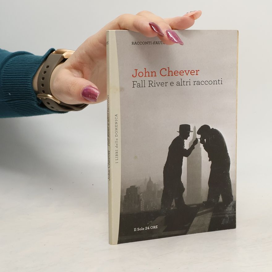 John Cheever Fall River e altri racconti