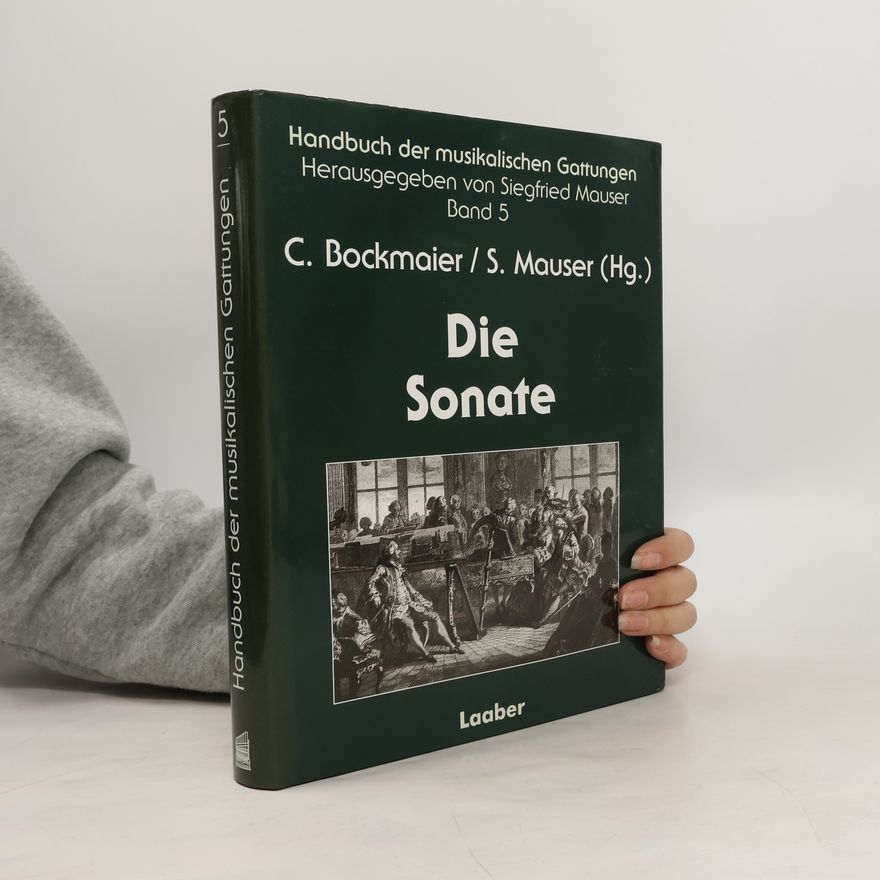 Claus Bockmaier Handbuch der musikalischen Gattungen - 5: Die Sonate