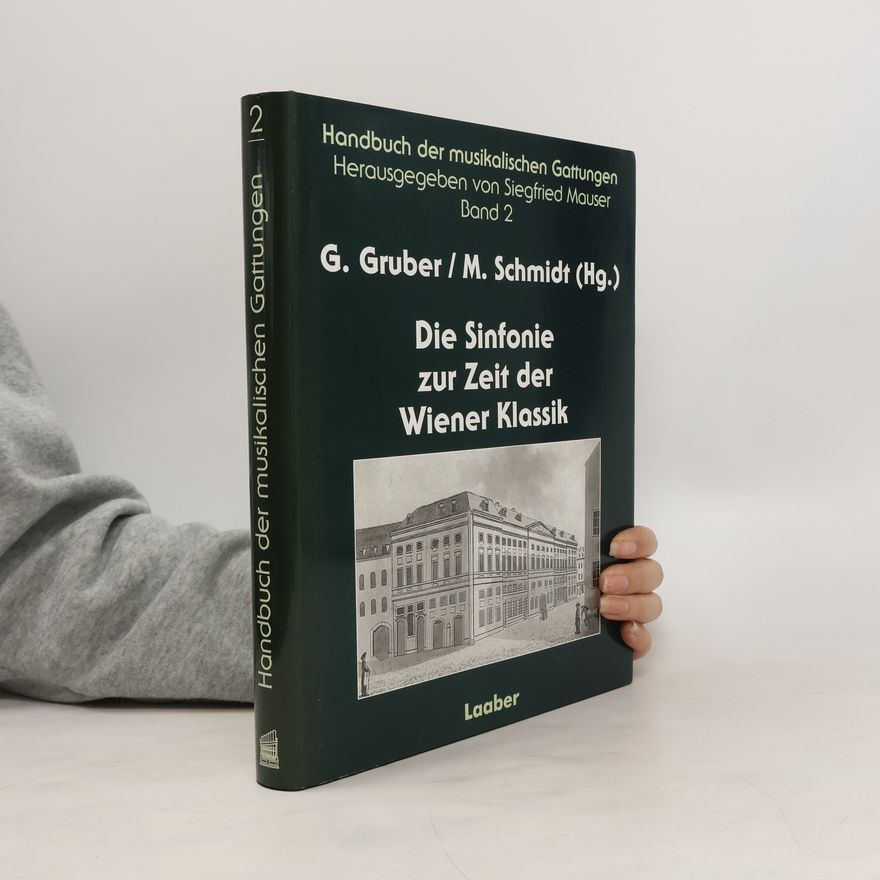 Gernot Gruber Handbuch der musikalischen Gattungen - 2: Die Sinfonie zur Zeit der Wiener Klassik