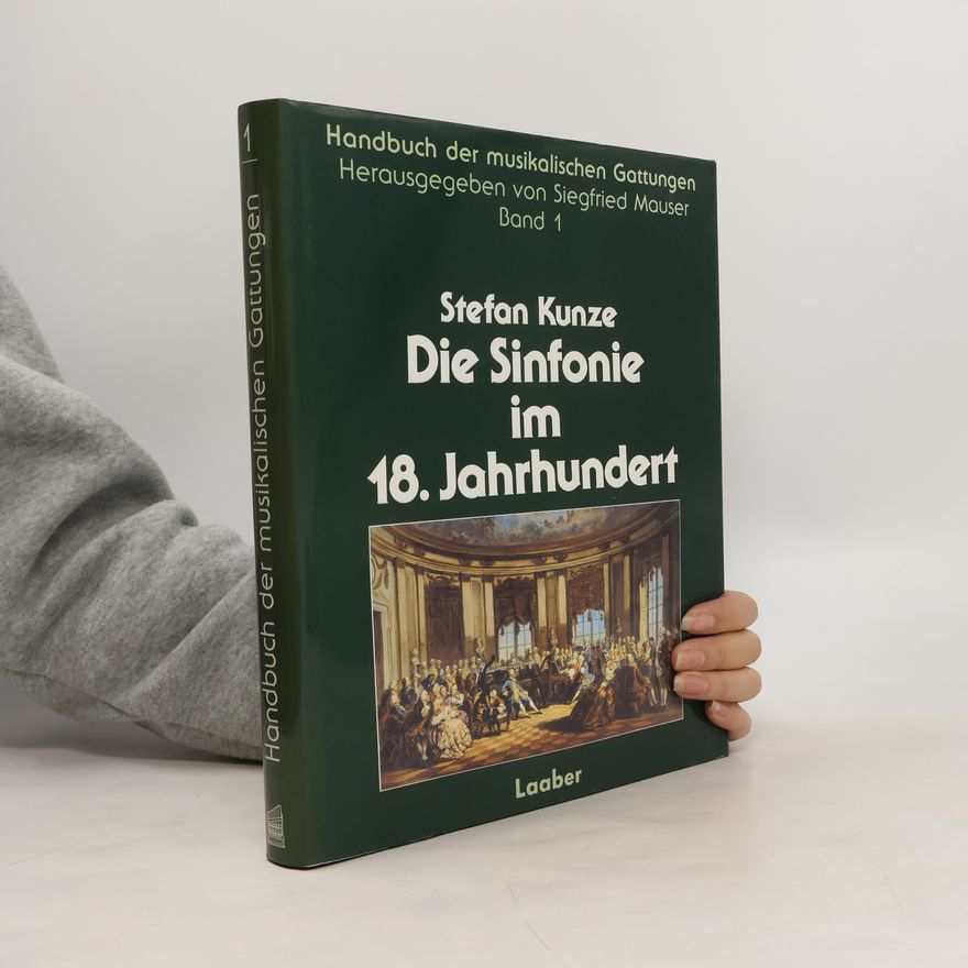 Stefan Kunze Die Sinfonie im 18. Jahrhundert