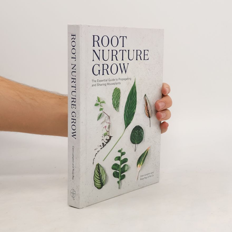 Caro Langton Root, Nurture, Grow