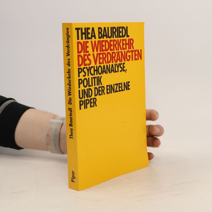 Thea Bauriedl Die Wiederkehr des Verdrängten