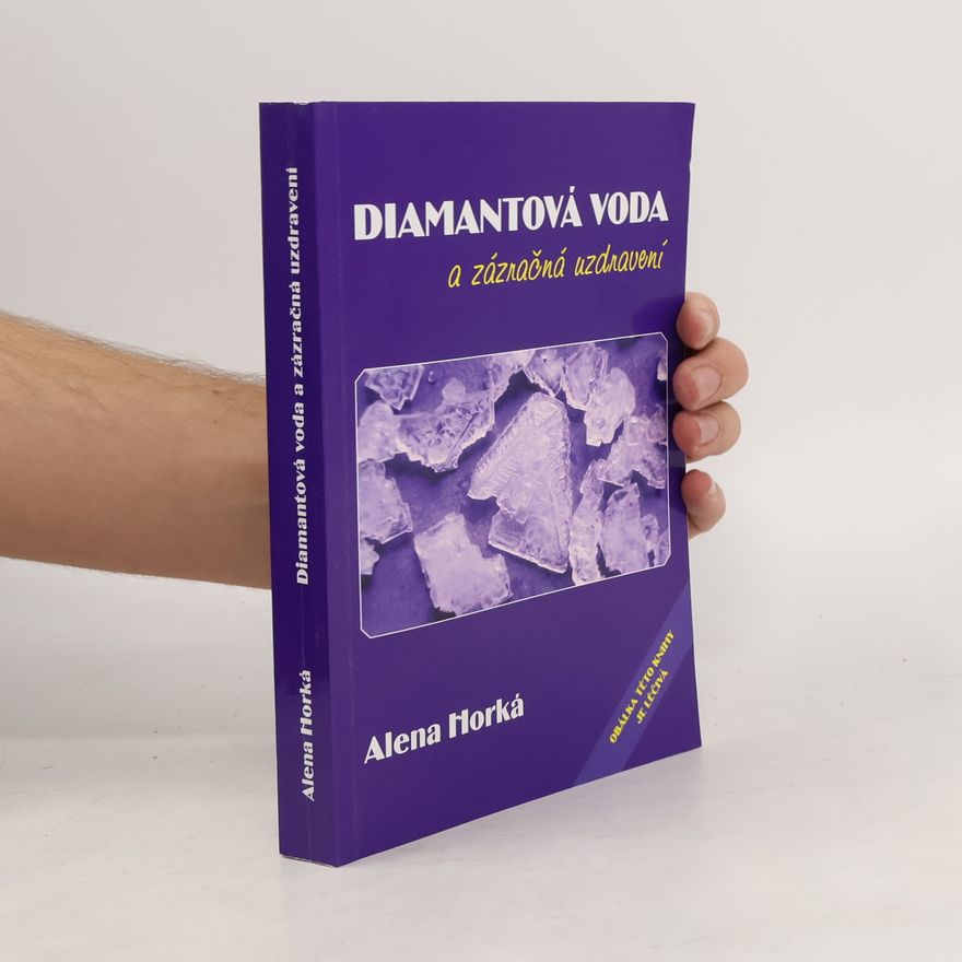 Alena Horká Diamantová voda a zázračná uzdravení