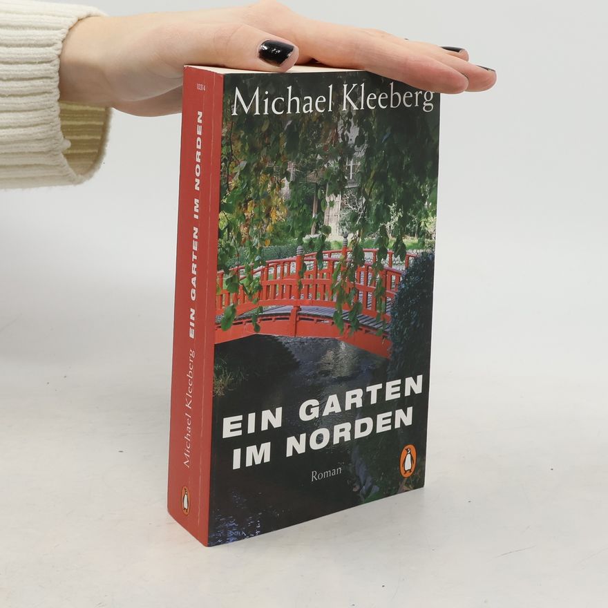 Michael Kleeberg Ein Garten im Norden