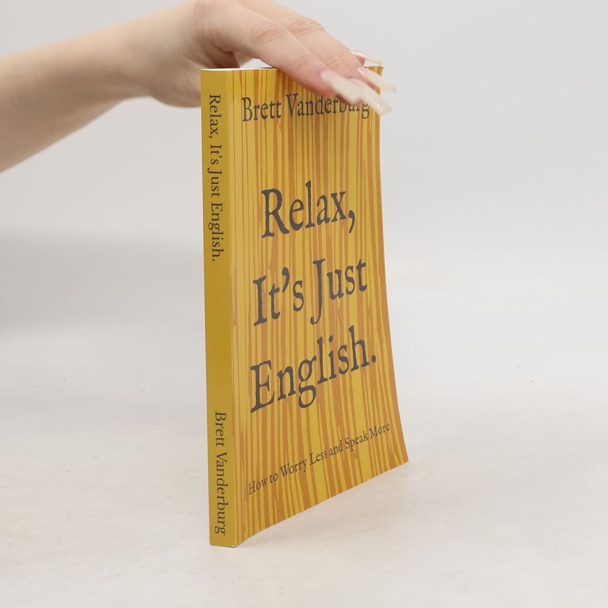 Brett Vanderburg Relax, It's Just English
