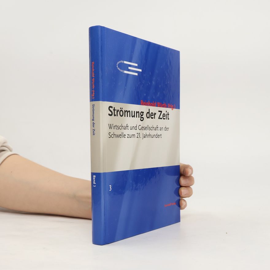 Reinhold Würth Schriftenreihe des Instituts für Entrepreneurship der Universität Karlsruhe (TH) - 3: Strömung der Zeit