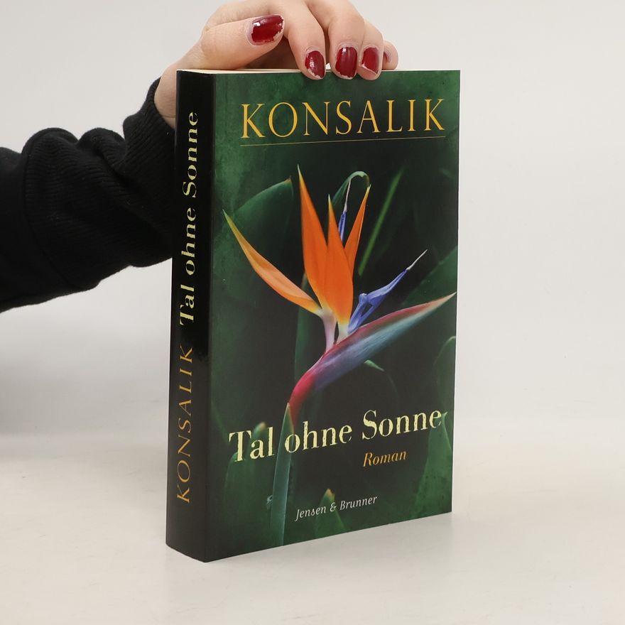 Heinz Günther Konsalik Tal ohne Sonne