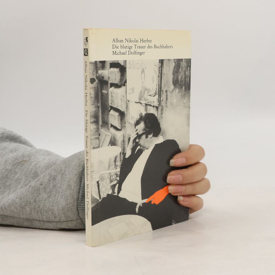 Michael Dolfinger Die blutige Trauer des Buchhalters Michael Dolfinger