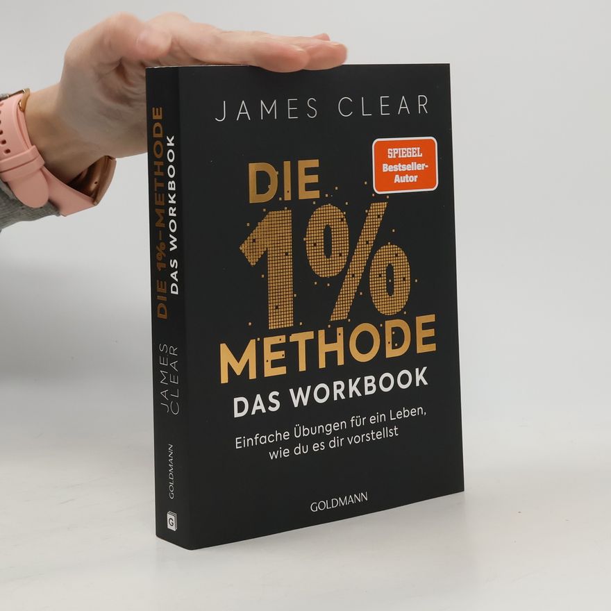 James Clear Die 1%-Methode – das Workbook