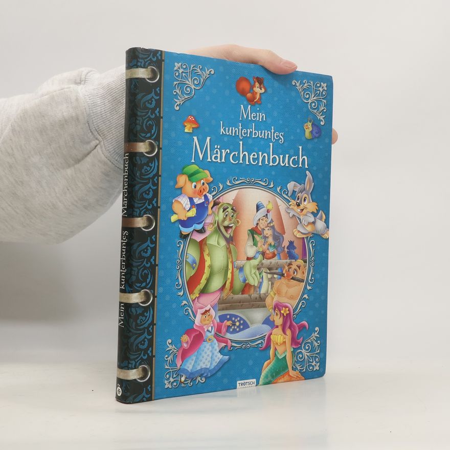 Autorenkollektiv Mein kunterbuntes Märchenbuch