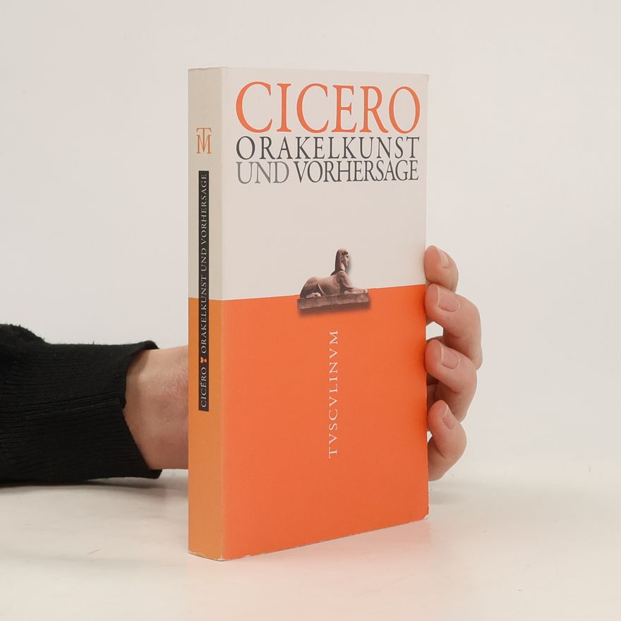 Marcus Tullius Cicero Orakelkunst und Vorhersage