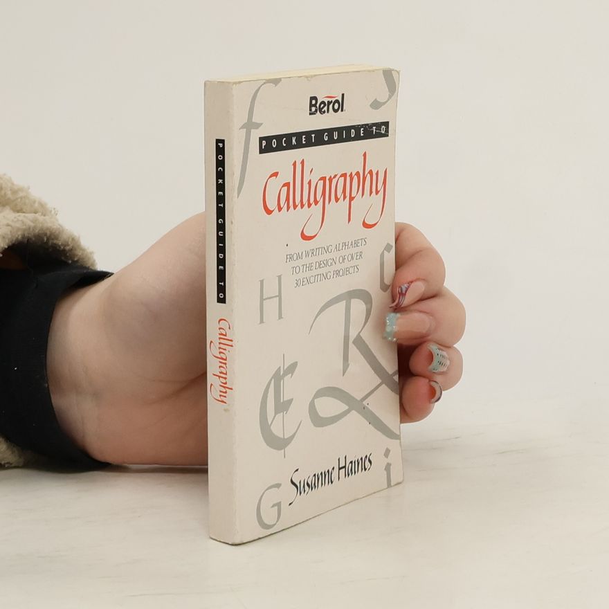 Susanne Haines Pocket Guide to Calligraphy