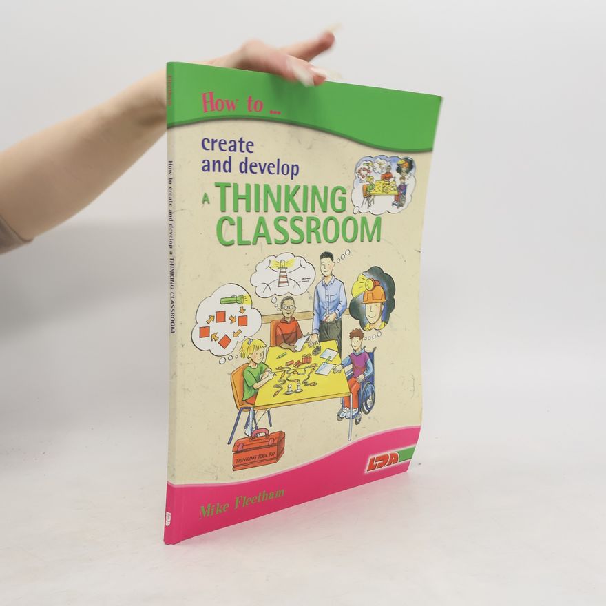 Mike Fleetham How to Create and Develop a Thinking Classroom
