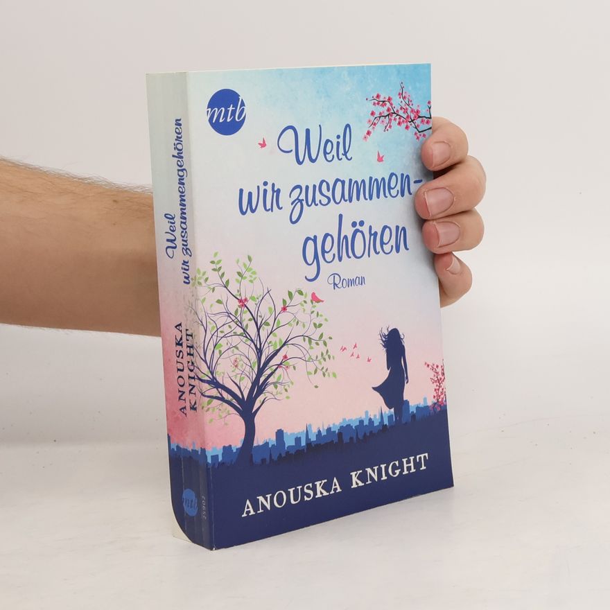 Anouska Knight Weil wir zusammengehören