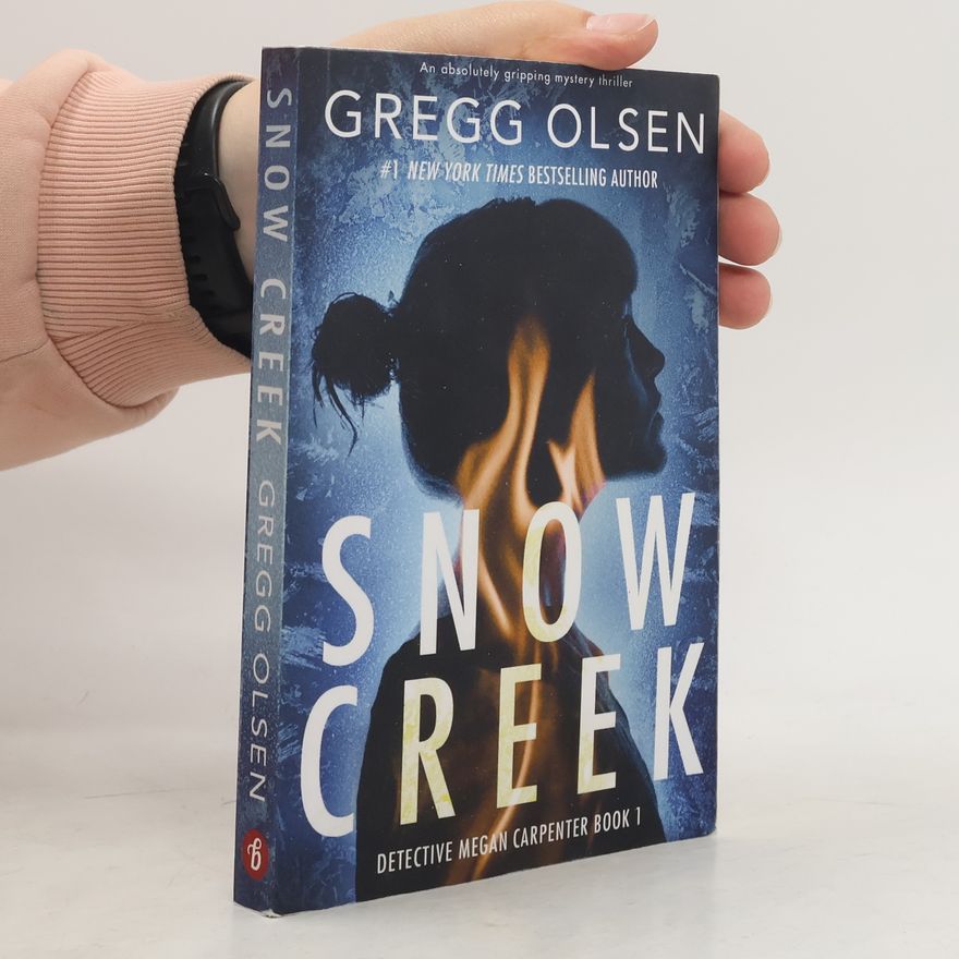 Gregg Olsen Snow Creek
