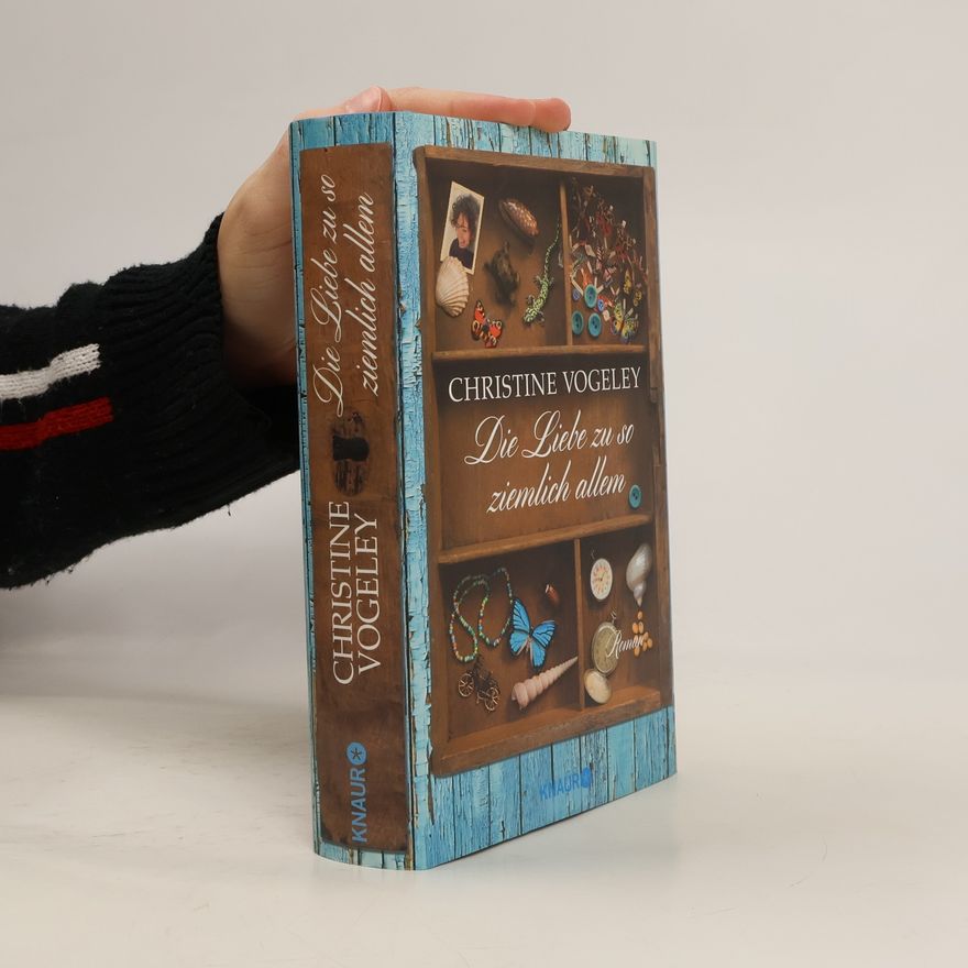 Christine Vogeley Die Liebe zu so zuiemlich allem