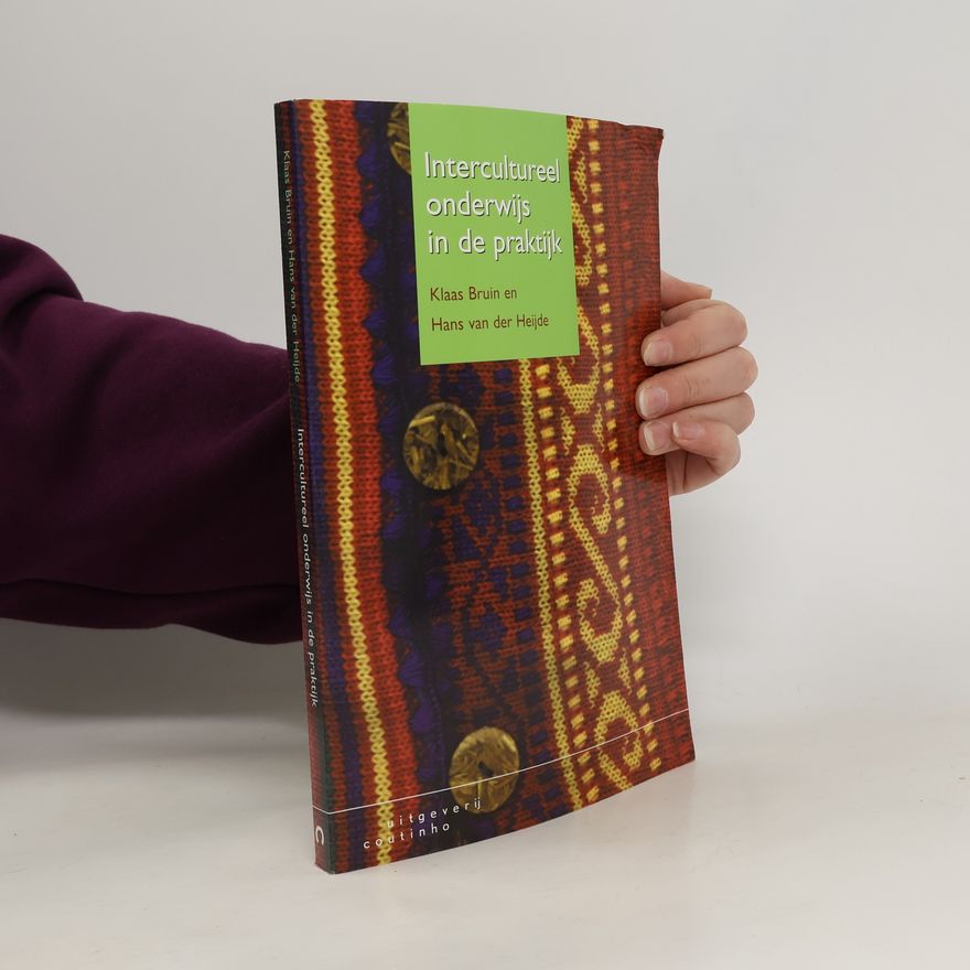 Hans van der Heijde Intercultureel onderwijs in de praktijk