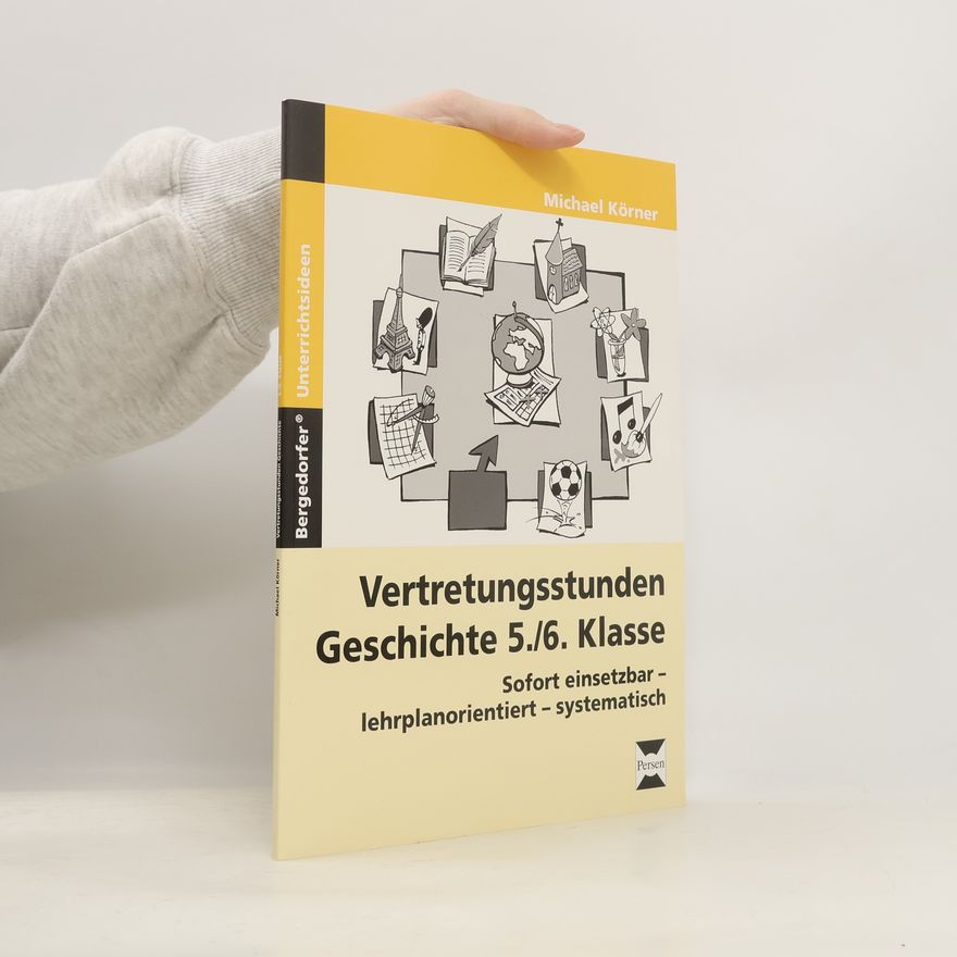 Michael Körner Vertretungsstunden Geschichte 5./6. Klasse