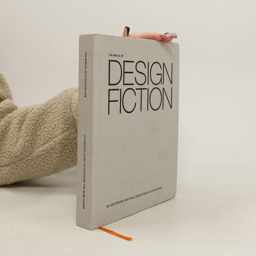 Julian Bleecker The Manual of Design Fiction