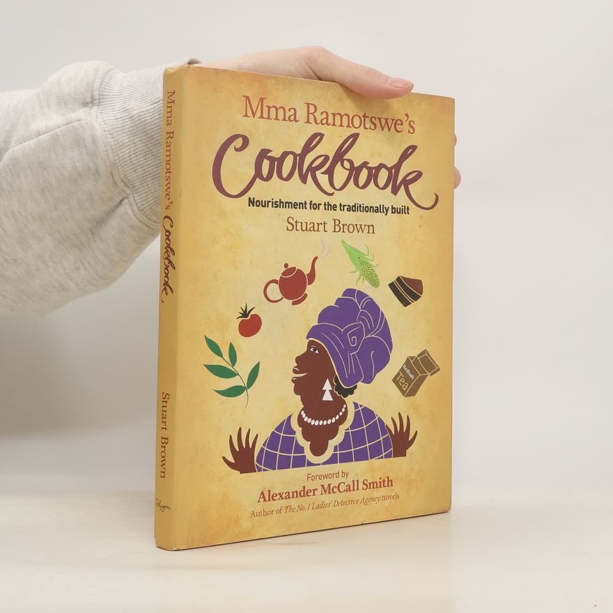 Stuart C. Brown Mma Ramotswe's Cookbook