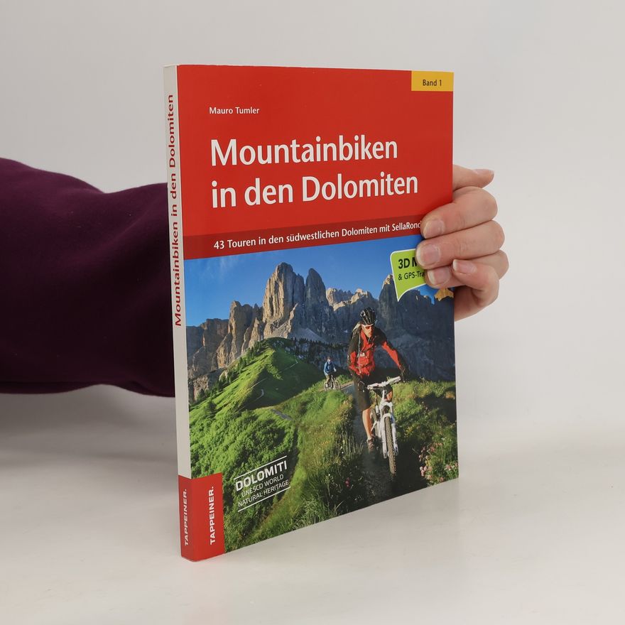 Mauro Tumler Mountainbiken in den Dolomiten vol. 1 - 43 Touren in den südwestlichen Dolomiten mit SellaRonda