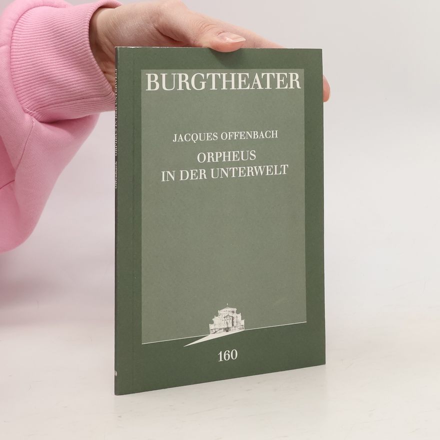 Jacques Offenbach Orpheus in der Unterwelt