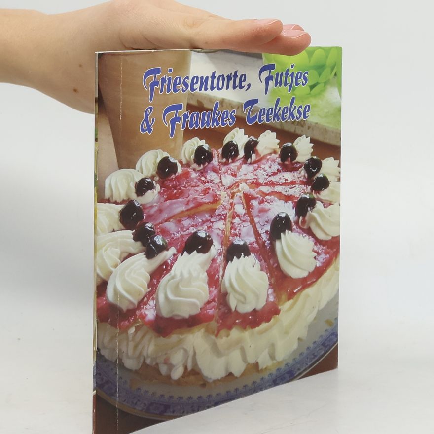 Autorenkollektiv Friesentorte, Futjes & Fraukes Teekekse