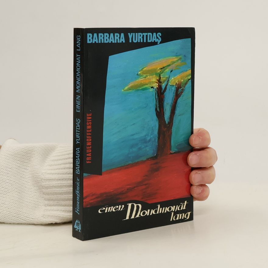 Barbara Yurtdaş Einen Mondmonat lang