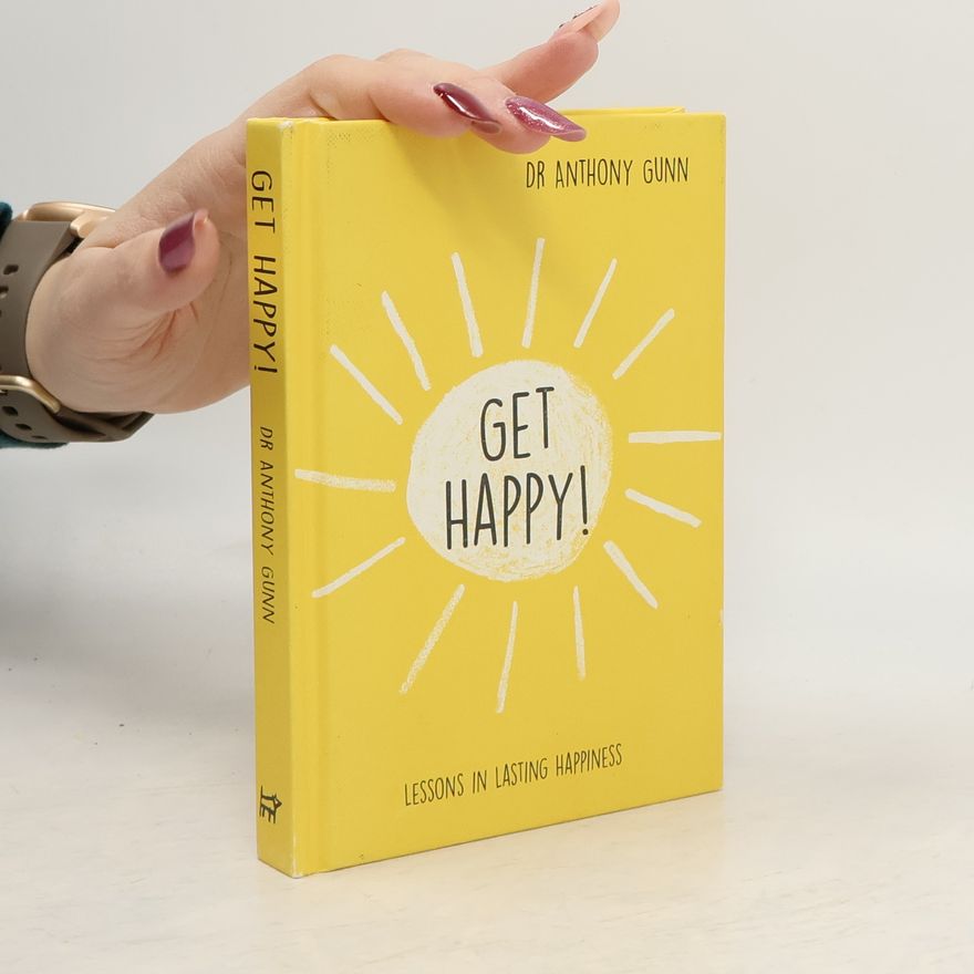 Anthony Gunn Get Happy!