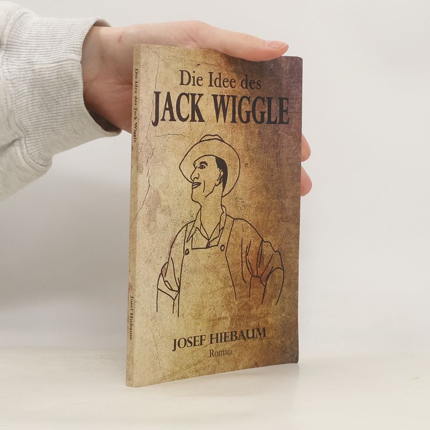 Josef Hiebaum Die Idee des Jack Wiggle