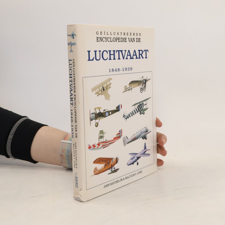 Malcolm V. Lowe Geïllustreerde encyclopedie van de luchtvaart