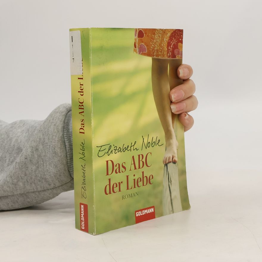 Elizabeth Noble Das ABC der Liebe